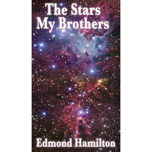 The Stars, My Brothers: A Positronic Book