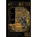 Dark Matter Magazine Issue 003