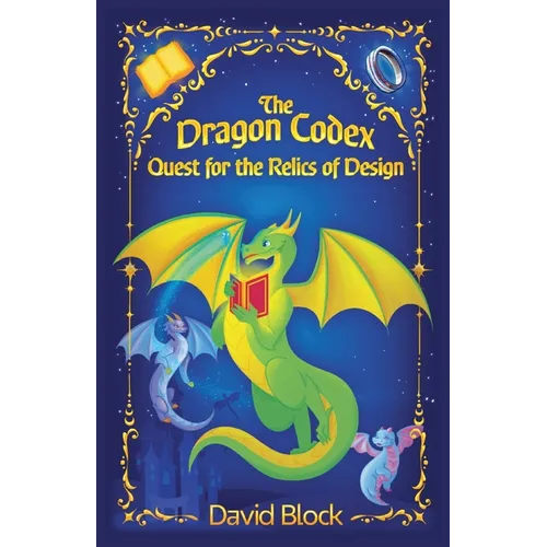 The Dragon Codex: Quest for the Relics of Design