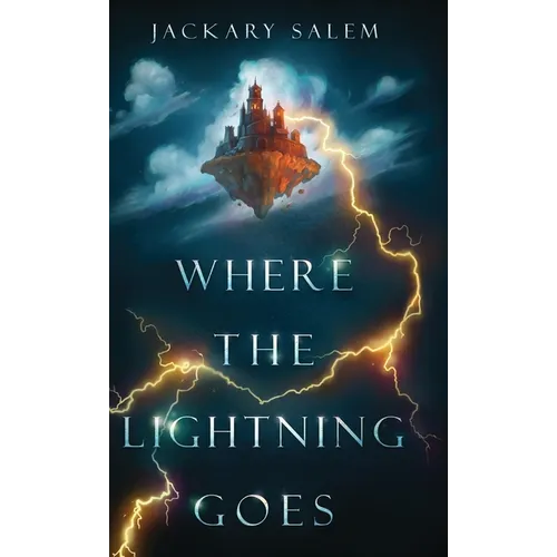 Where the Lightning Goes - Hardcover
