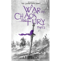 A War Of Chaos And Fury - Part 2