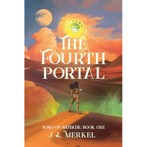 The Fourth Portal: Song of Saudade (Book 1)