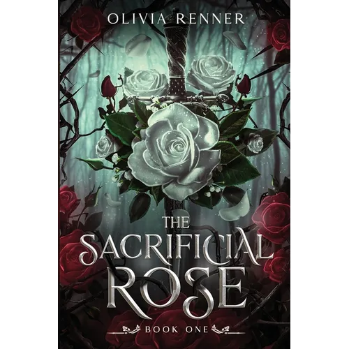 The Sacrificial Rose: Book One
