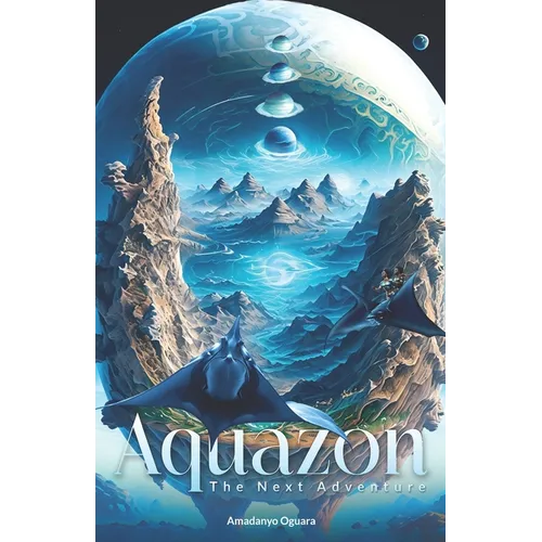 Aquazon - "The Next Adventure": The Next Adventure