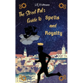 The Street Rat's Guide to Spells and Royalty