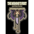 The Mummy's Foot and Other Stories by Theophile Gautier, Fiction, Classics, Fantasy, Fairy Tales, Folk Tales, Legends & Mythology