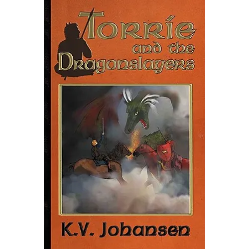 Torrie and the Dragonslayers