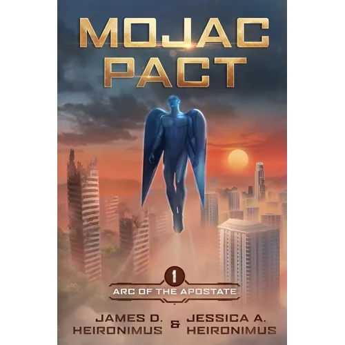Mojac Pact: Arc of the Apostate Book 1