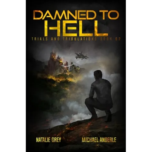 Damned To Hell: A Kurtherian Gambit Series