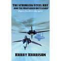 The Stainless Steel Rat and The Misplaced Battleship: A Positronic Book