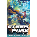 Cyberpunk City Book Two: Anarchy Boyz