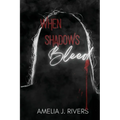 When Shadows Bleed