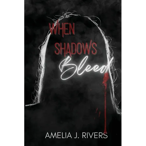 When Shadows Bleed