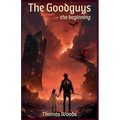 The Goodguys, The Beginning