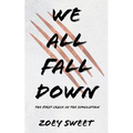 We All Fall Down