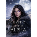 Mystic of the Alpha: The Alpha King's Breeder Book 18