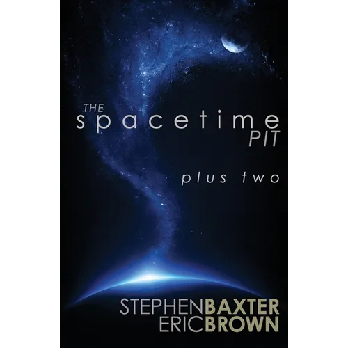 The Spacetime Pit Plus Two