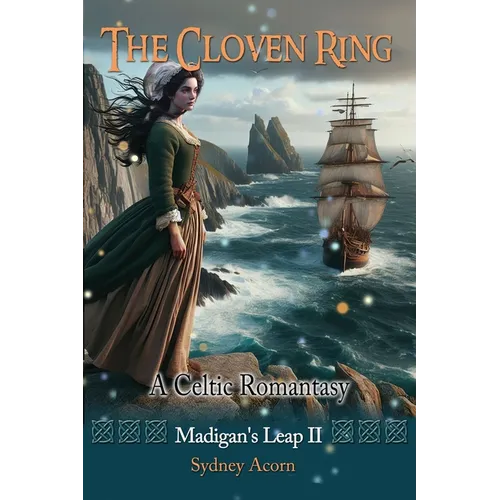 The Cloven Ring: A Celtic Romantasy