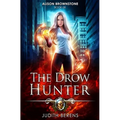The Drow Hunter: An Urban Fantasy Action Adventure