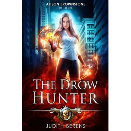 The Drow Hunter: An Urban Fantasy Action Adventure