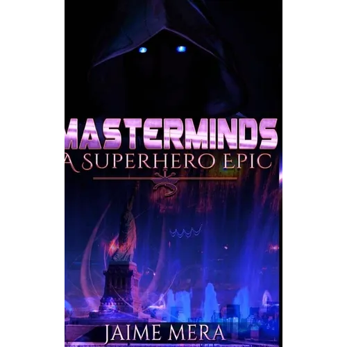 Masterminds, A Superhero Epic