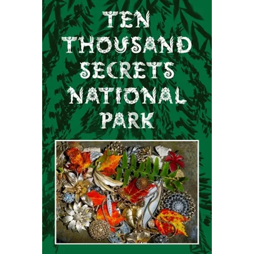 Ten Thousand Secrets National Park