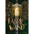 The Faerie Wand