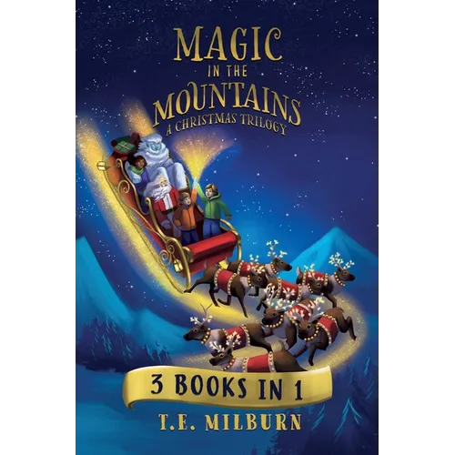 Magic In The Mountains: A Christmas Trilogy