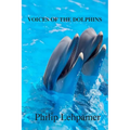 Voices of the Dolphins