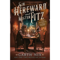 Sir Hereward and Mister Fitz: Stories of the Witch Knight and the Puppet Sorcerer