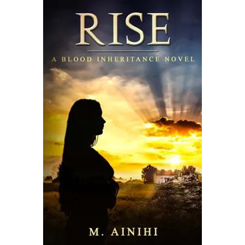 Rise: A Blood Inheritance Novel