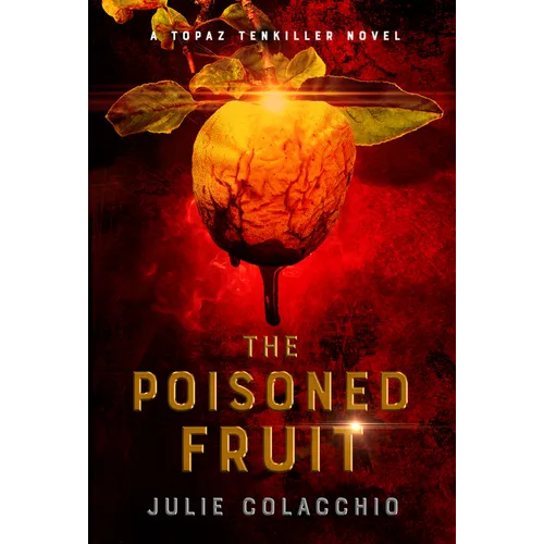 The Poisoned Fruit: A Topaz Tenkiller Novel