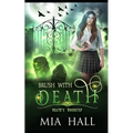 Brush With Death: A Necromancer Academy