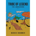 Tribe of Legend: Book 1 The Awakening