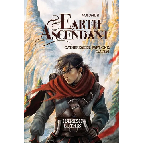 Earth Ascendant: Volume II, Part One: Diadem