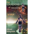 The Purpose of Reality: Solar