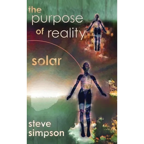 The Purpose of Reality: Solar