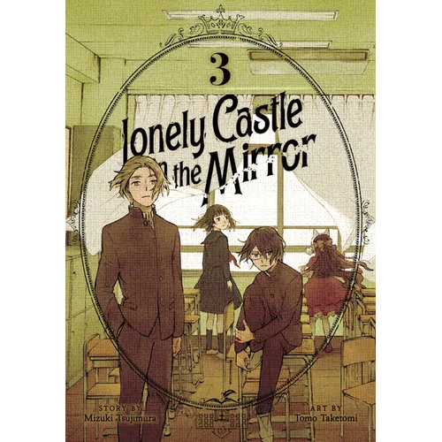 Lonely Castle in the Mirror (Manga) Vol. 3