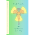 The Only Harmless Great Thing
