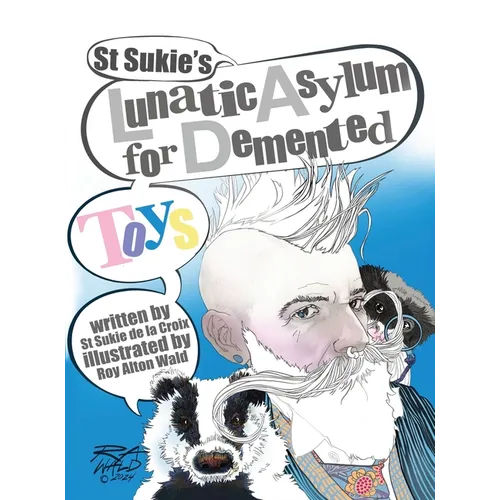 St Sukie's Lunatic Asylum for Demented Toys