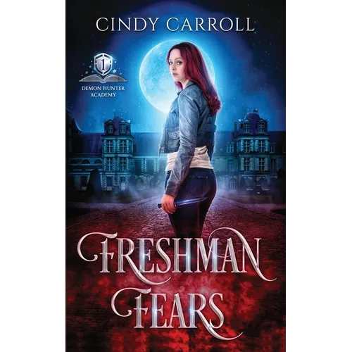 Freshman Fears: A New Adult Urban Fantasy Novel