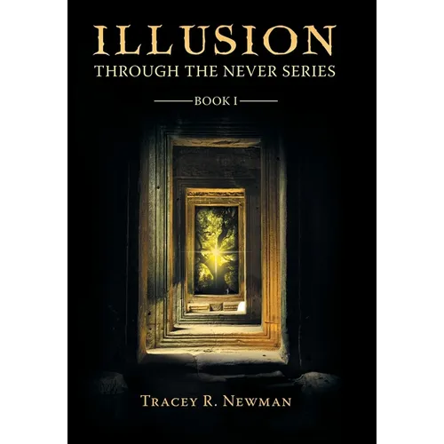 Illusion: Through the Never Series Book I