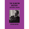 The Islington Mystery and Other Stories
