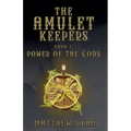 The Amulet Keepers: Power of the Gods