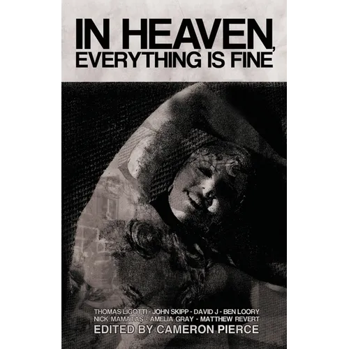 In Heaven, Everything Is Fine: Fiction Inspired by David Lynch