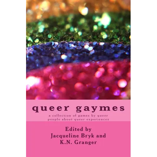 queer gaymes: a collection of games by queer people about queer experiences