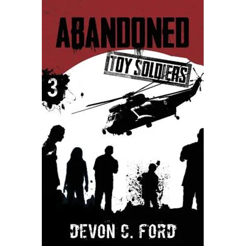 Abandoned: Toy Soldiers Book Three