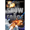 Ep.#13 - "A Show of Force"