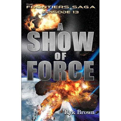 Ep.#13 - "A Show of Force"