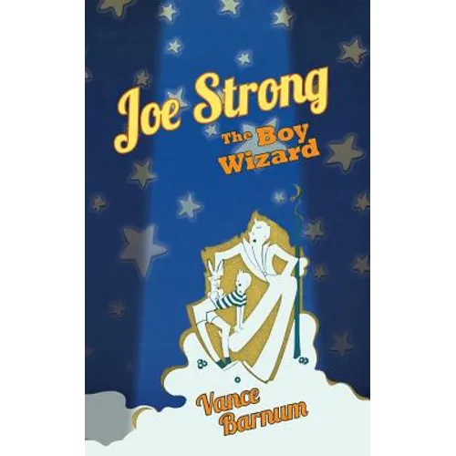 Joe Strong, the Boy Wizard